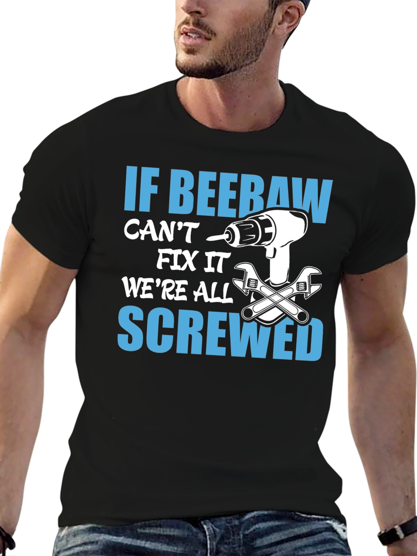 If Beebaw Cant Fix It T-Shirt