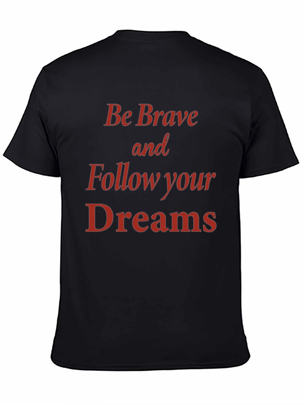 Be Brave Motivational Graphic Tee