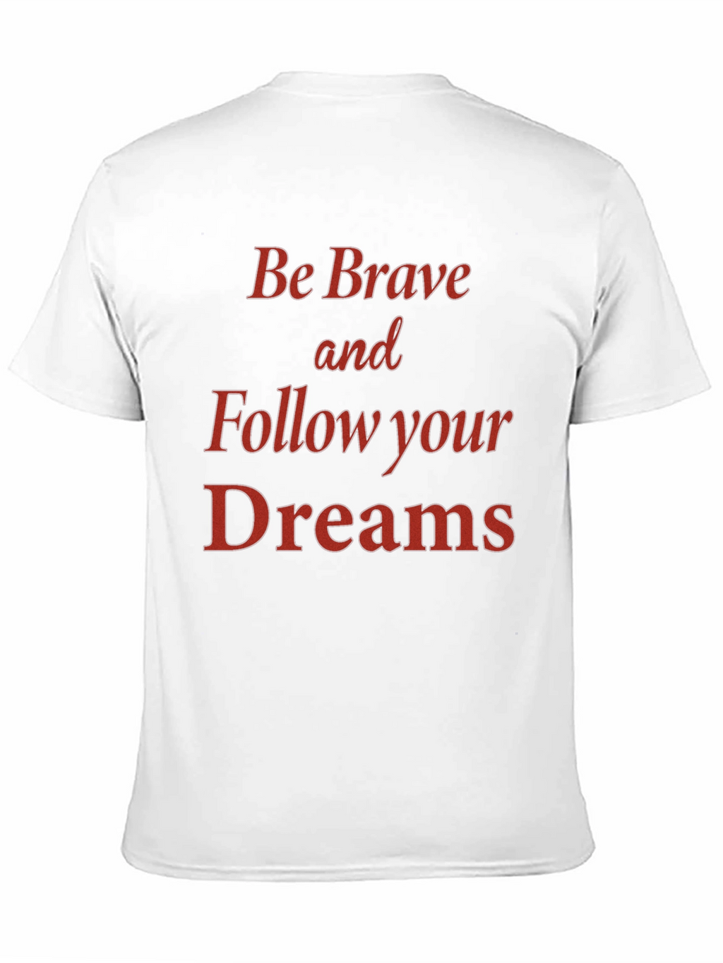 Be Brave Motivational Graphic Tee