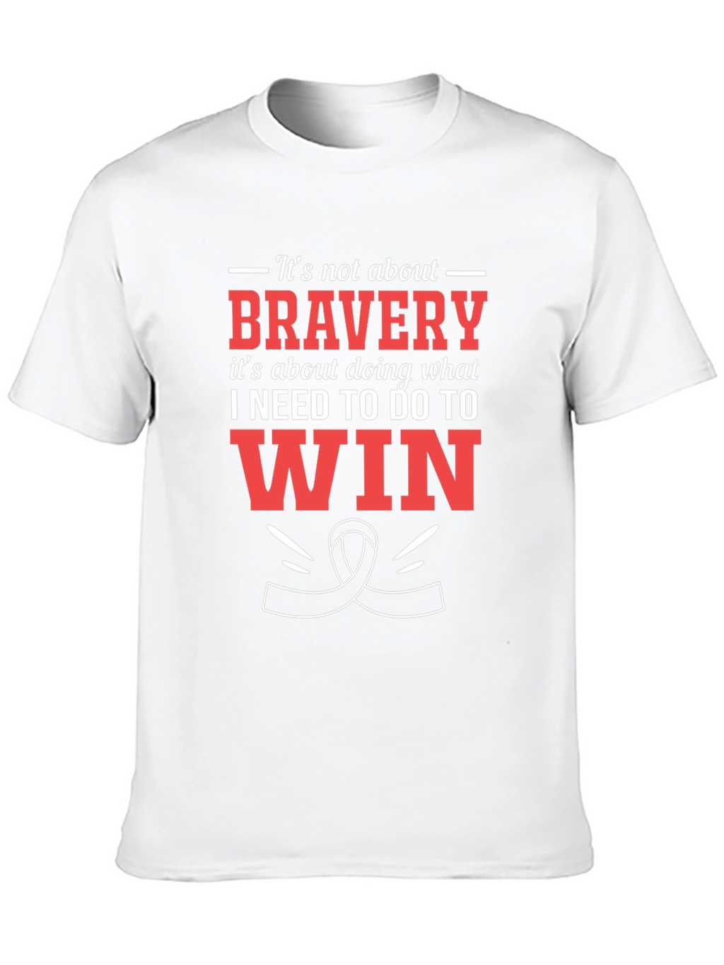 Bravery Motivational Graphic T-Shirt