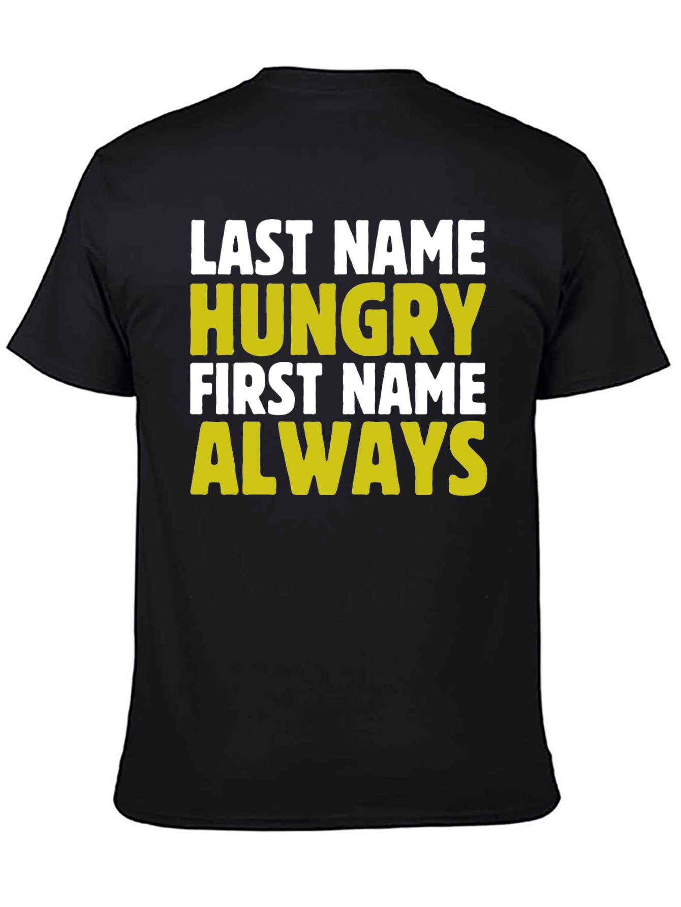 Hungry Always Funny Graphic T-Shirt