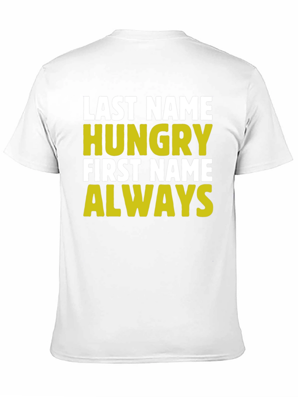 Hungry Always Funny Graphic T-Shirt
