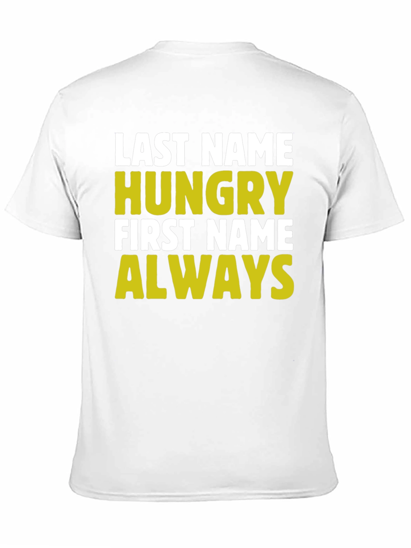 Hungry Always Funny Graphic T-Shirt