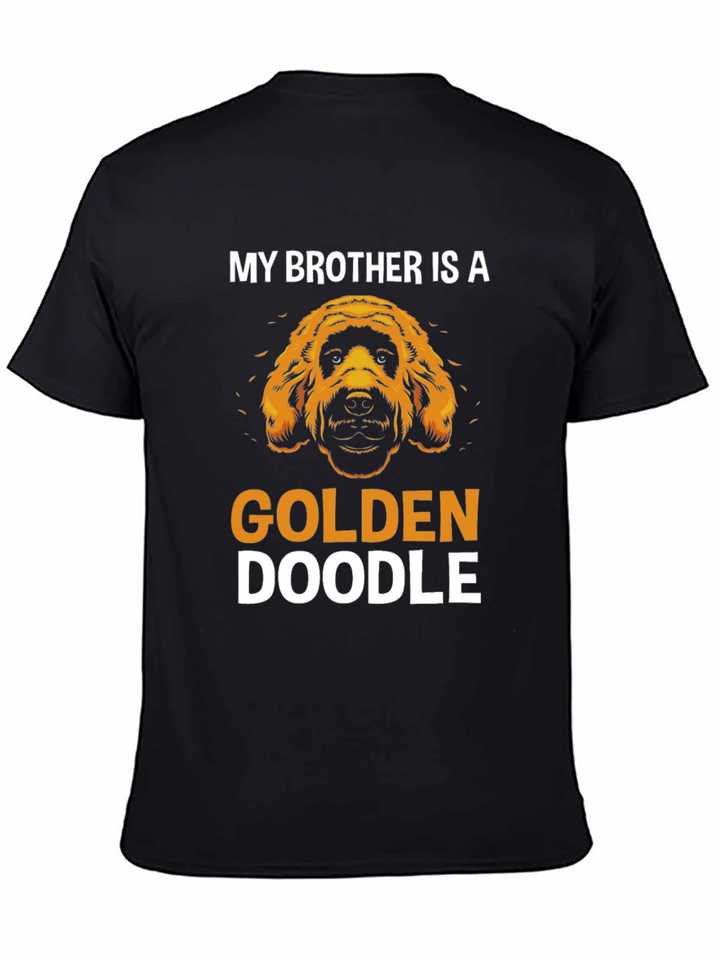My Brother is a Golden Doodle T-Shirt