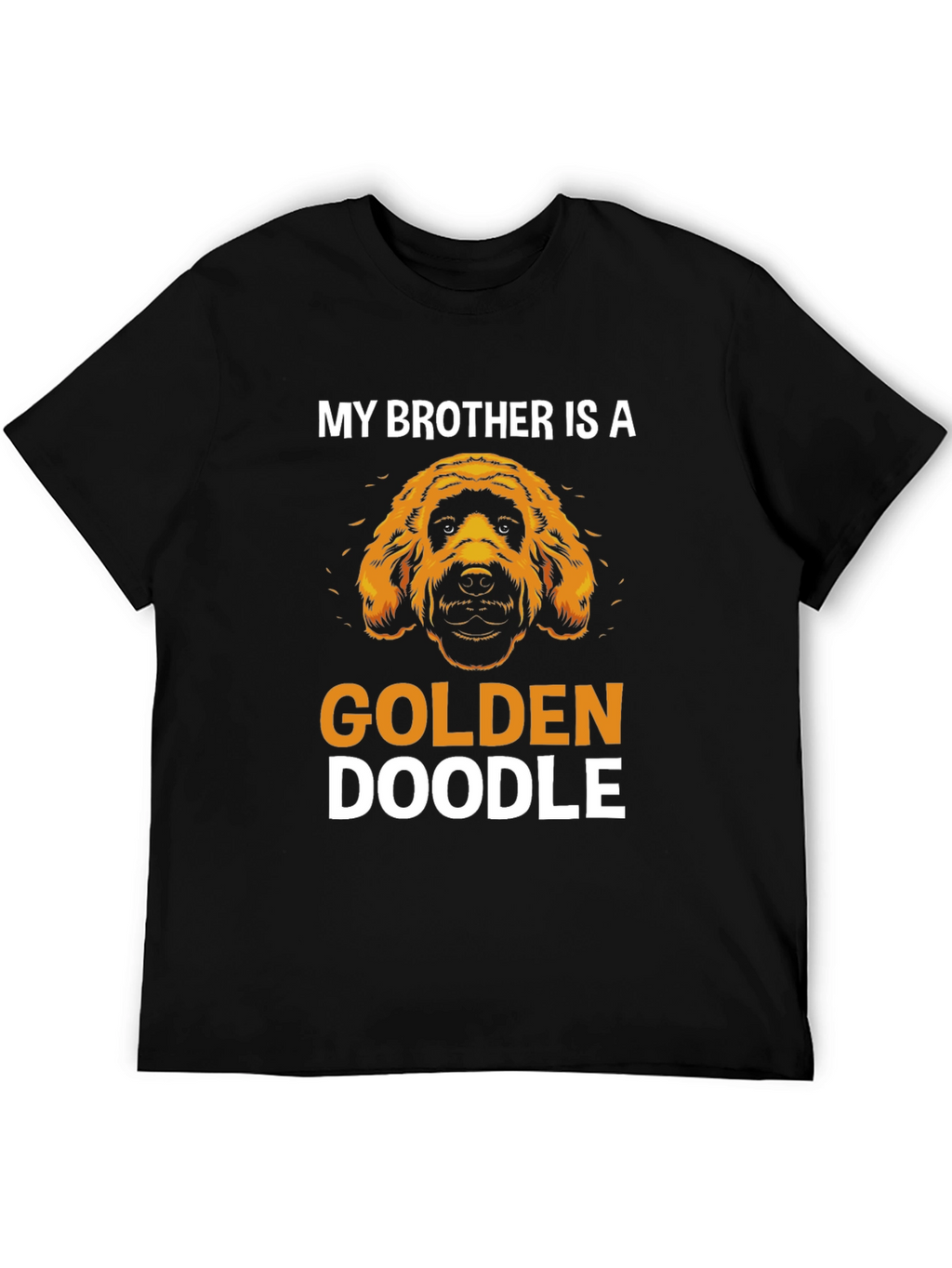 My Brother is a Golden Doodle T-Shirt