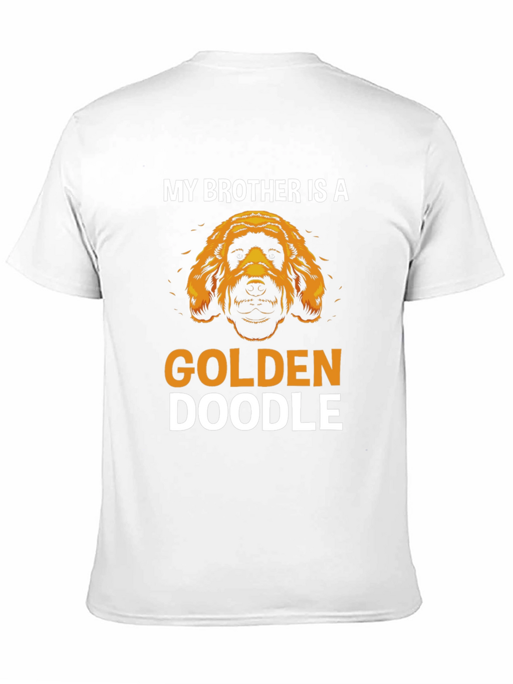 My Brother is a Golden Doodle T-Shirt