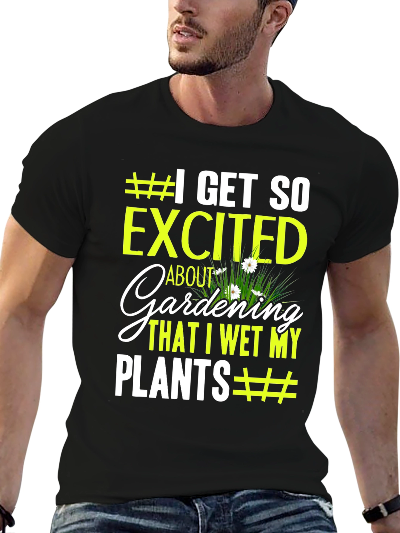 Gardening Humor T-Shirt - I Wet My Plants