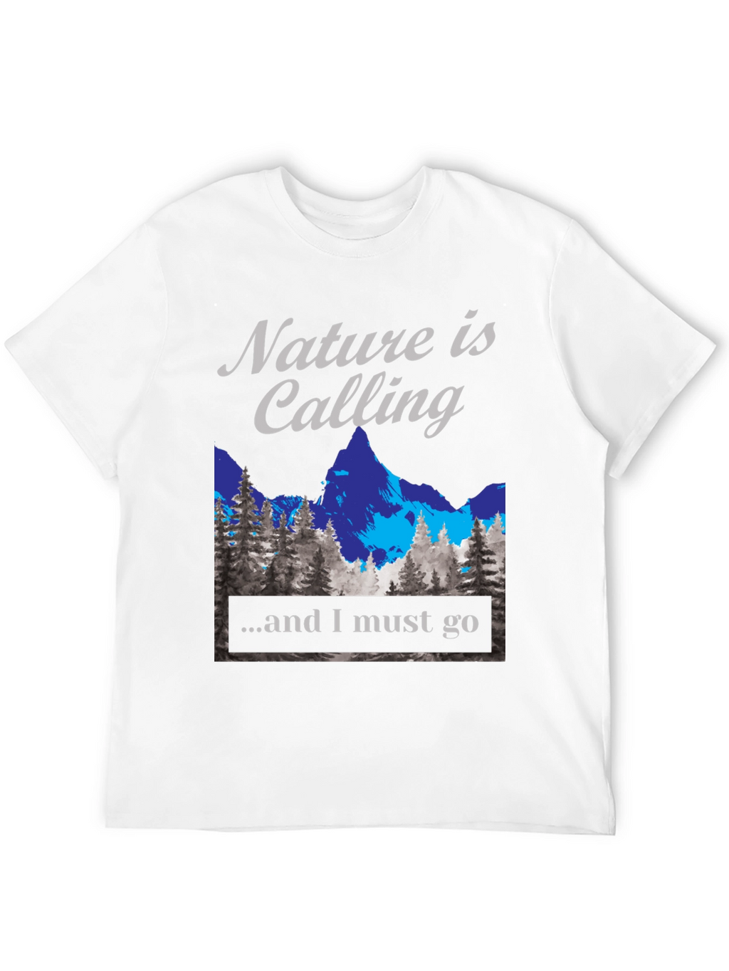 Nature is Calling T-Shirt - Adventure Awaits