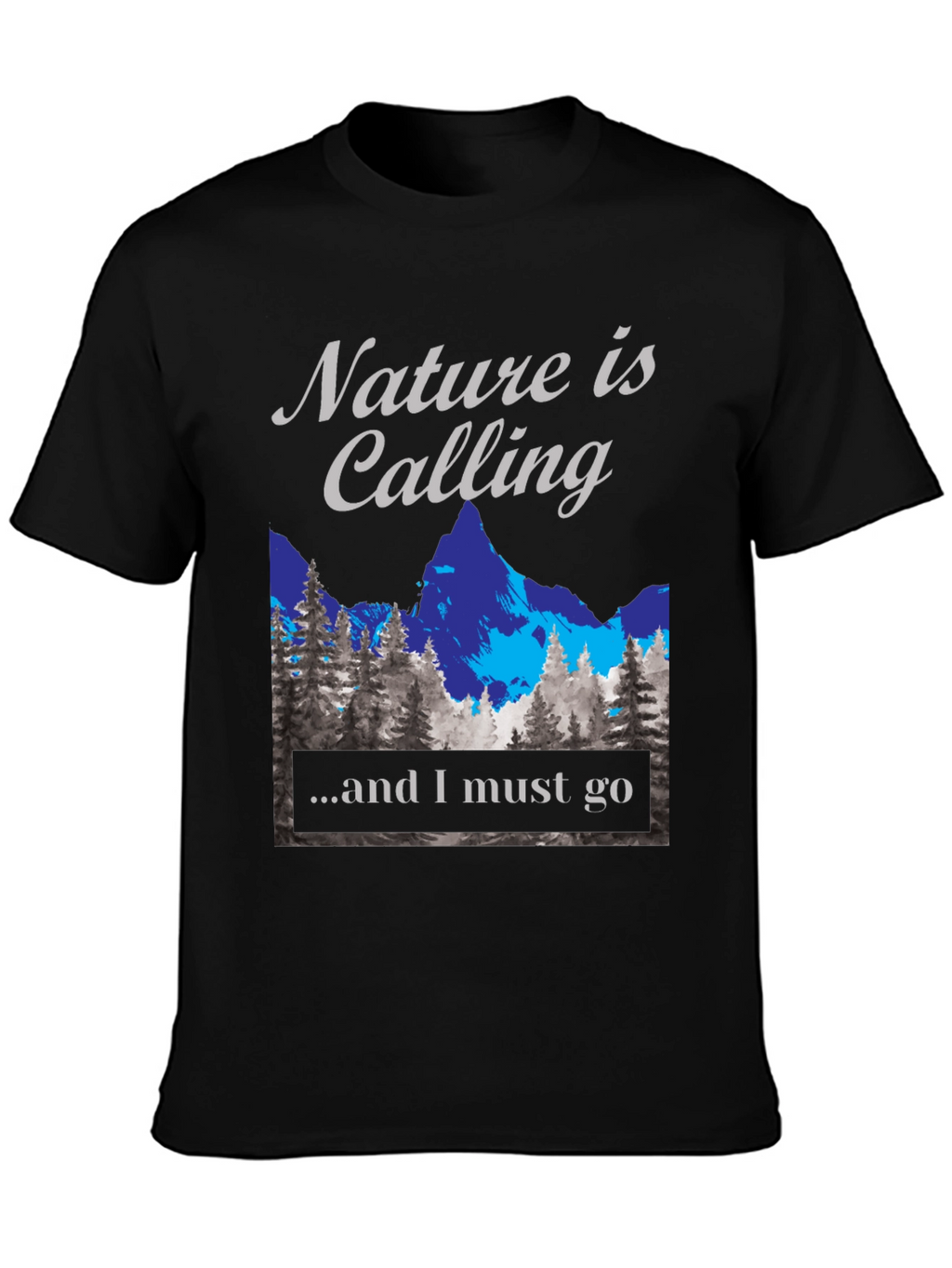 Nature is Calling T-Shirt - Adventure Awaits