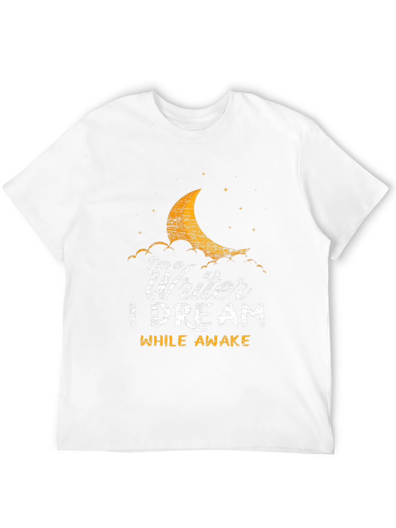 Im a Writer T-Shirt: Dream While Awake