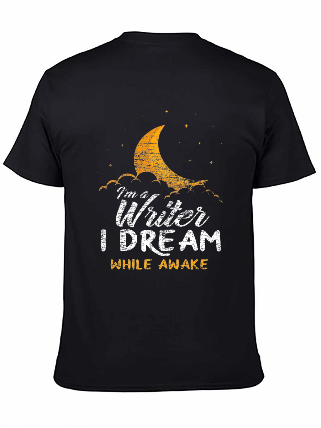 Im a Writer T-Shirt: Dream While Awake