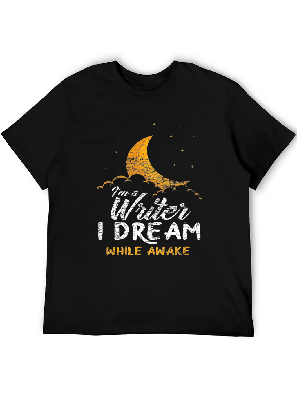 Im a Writer T-Shirt: Dream While Awake