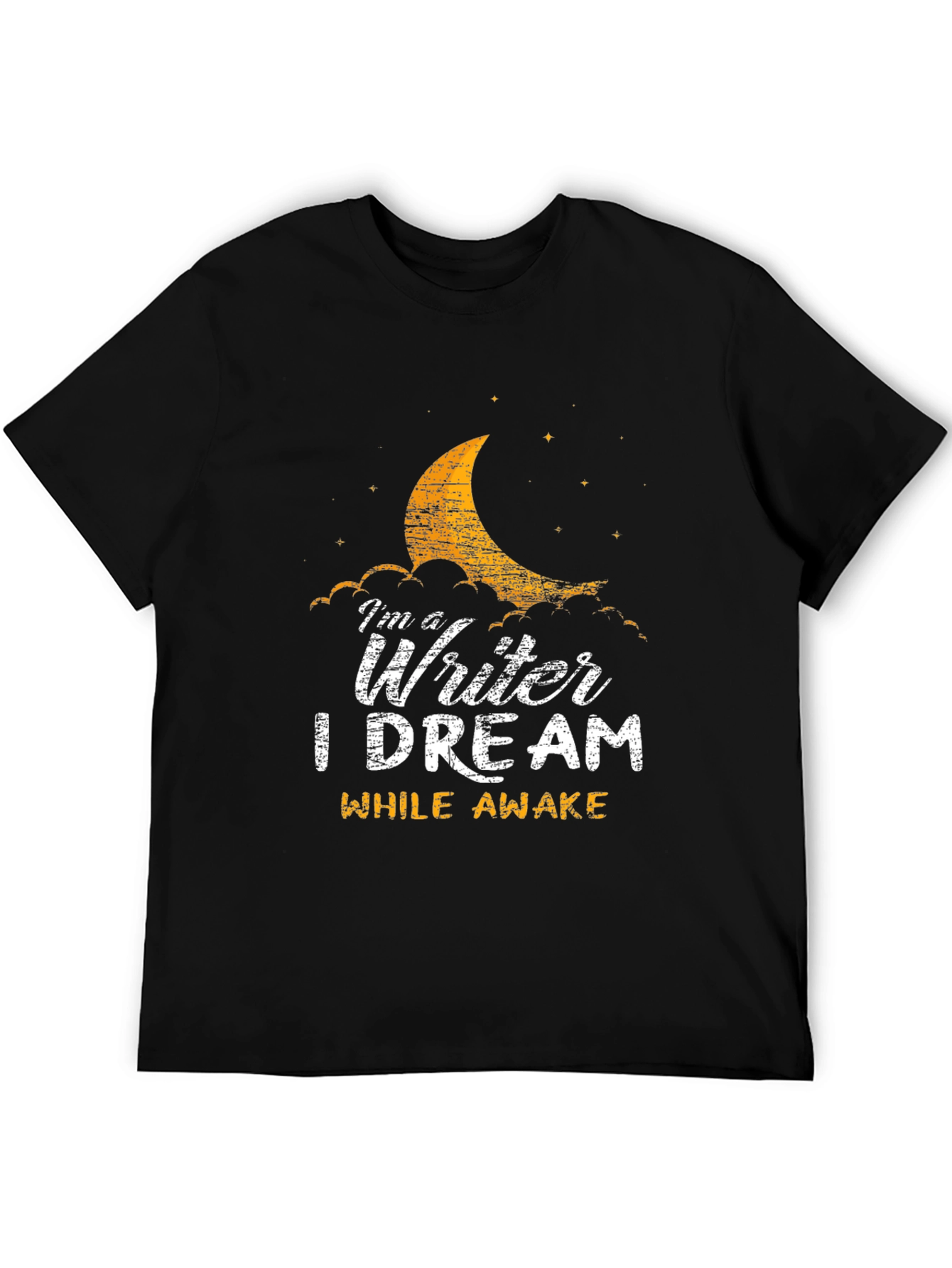 Im a Writer T-Shirt: Dream While Awake