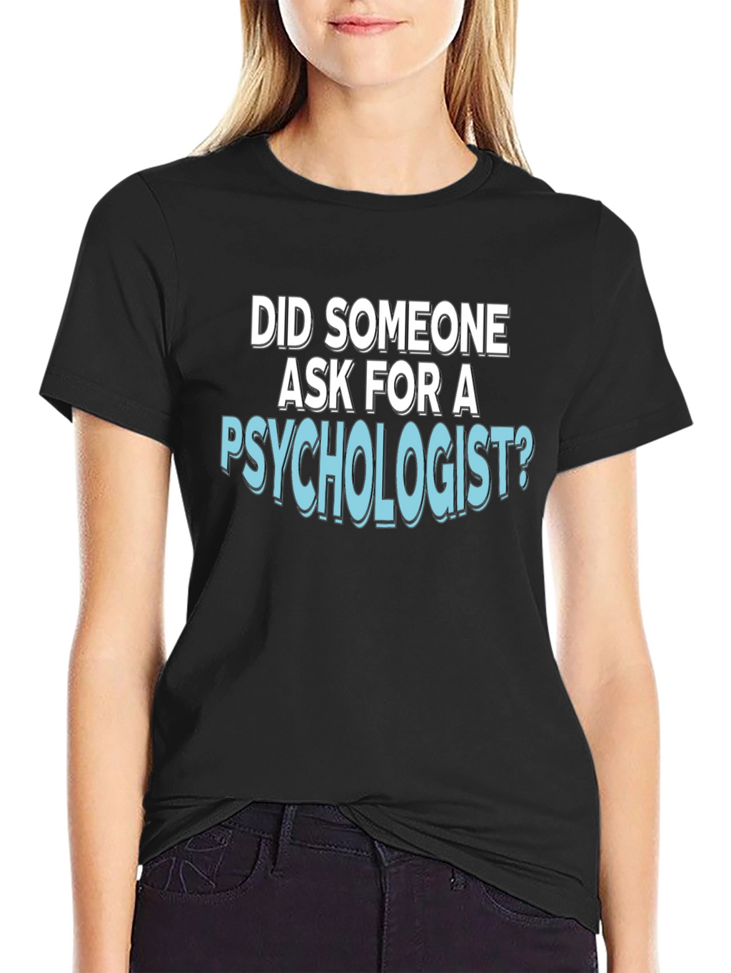 Psychologist T-Shirt: Funny Psychology Tee