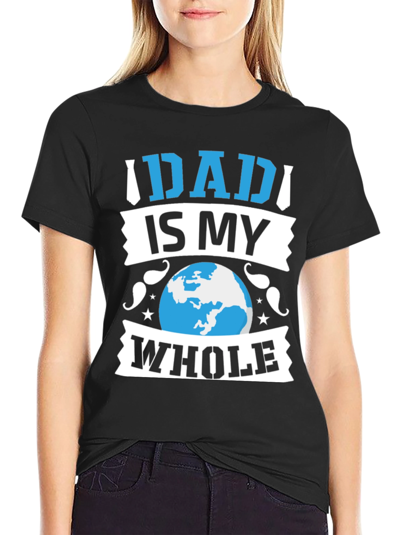 Dad Is My Whole World T-Shirt - Fathers Day Gift