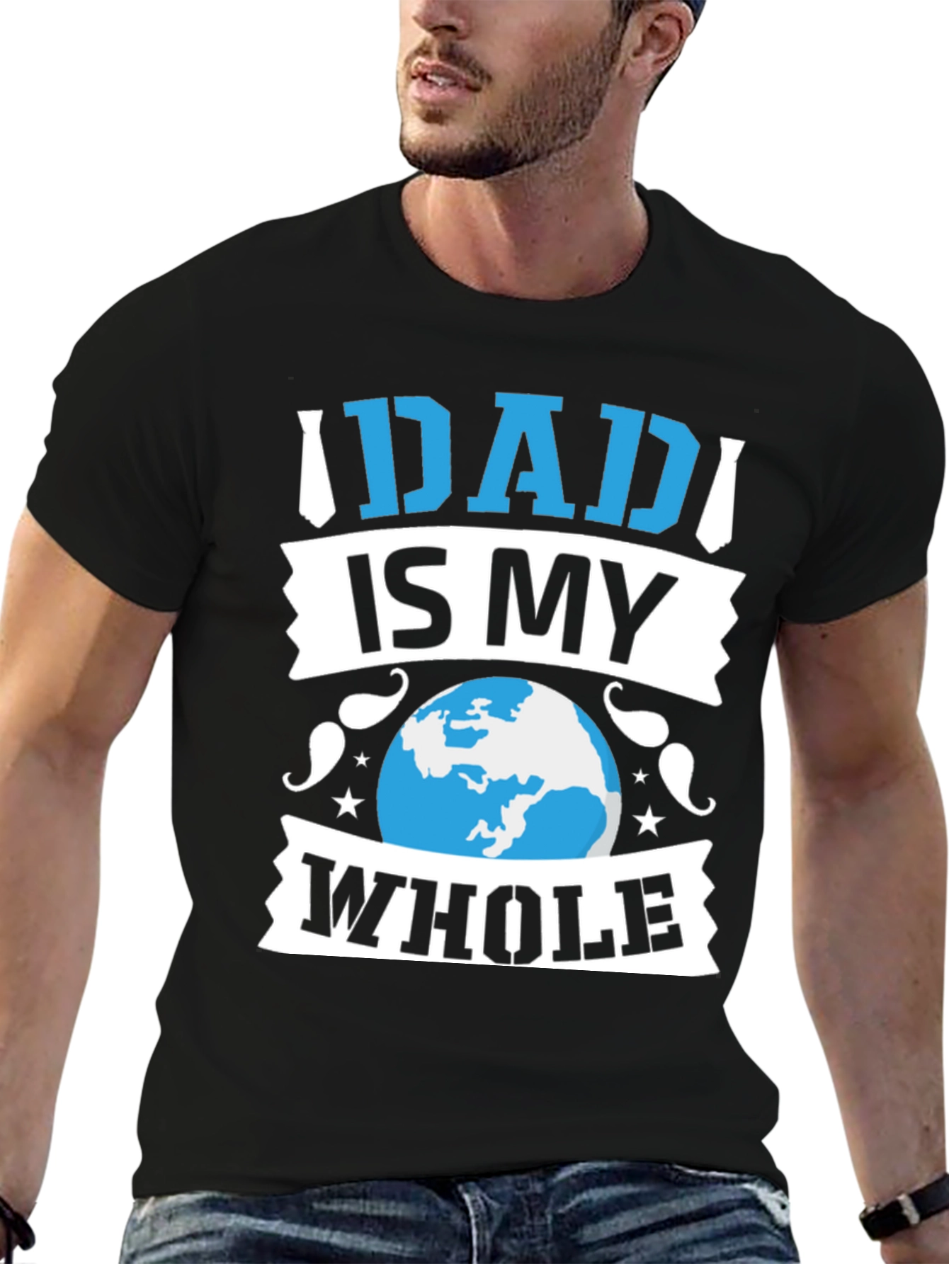 Dad Is My Whole World T-Shirt - Fathers Day Gift