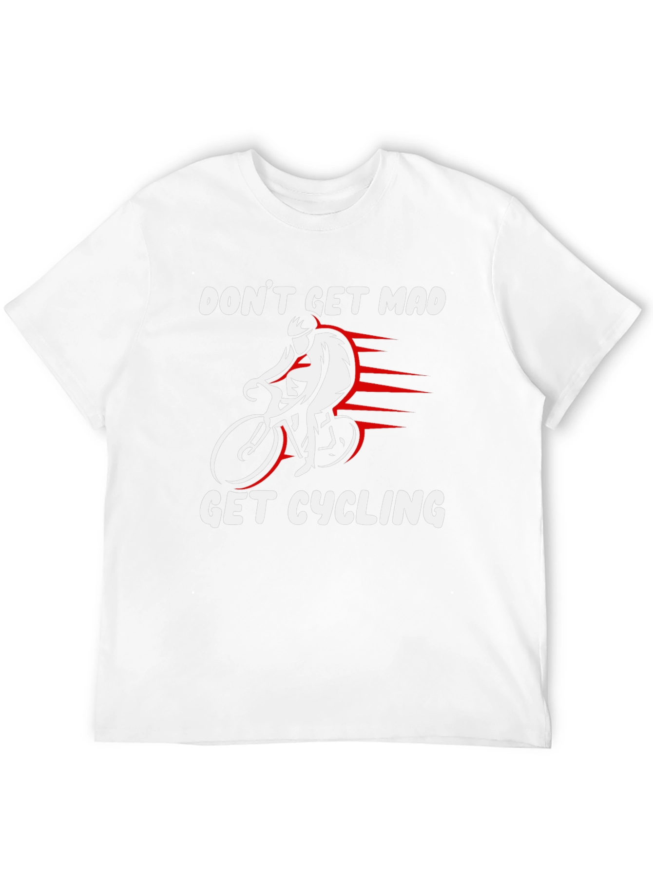 Dont Get Mad Get Cycling T-Shirt
