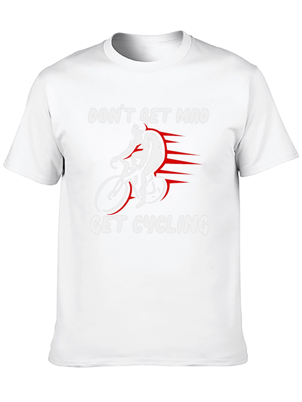 Dont Get Mad Get Cycling T-Shirt