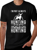 Hunting Theme Graphic Tee - Always Hunting
