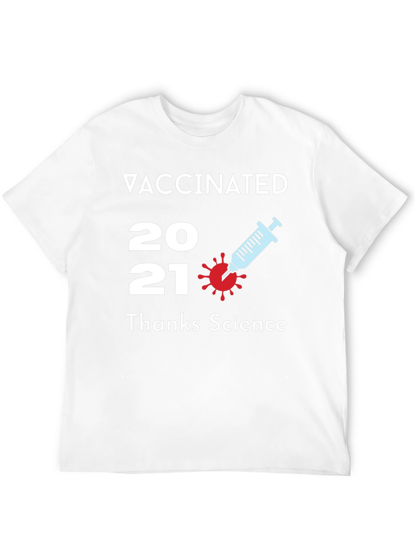 Vaccinated 2021 T-Shirt Thanks Science