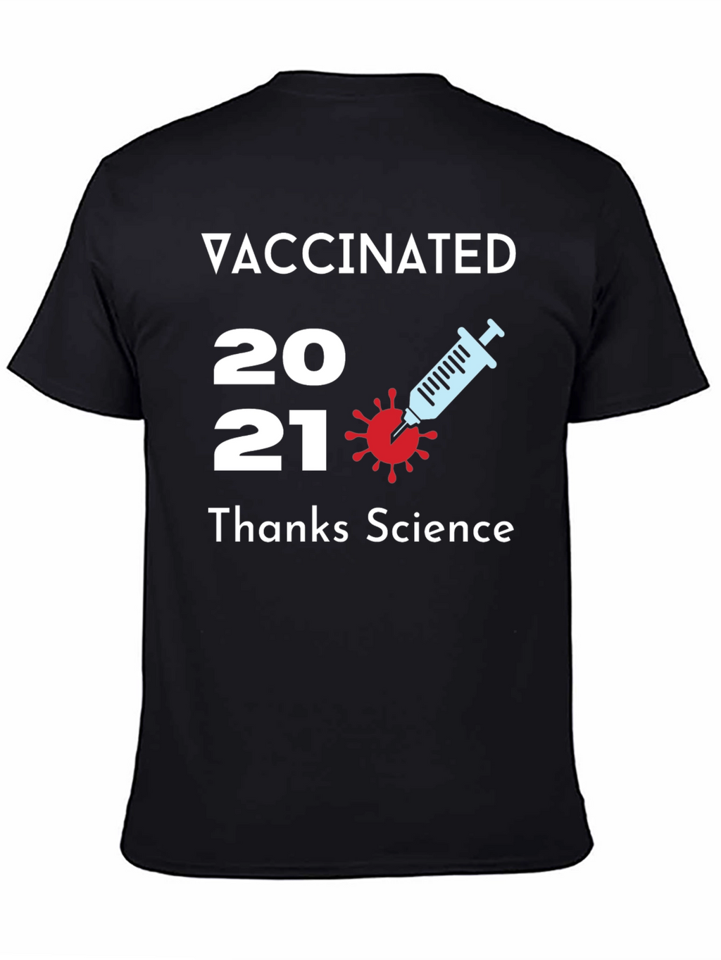 Vaccinated 2021 T-Shirt Thanks Science