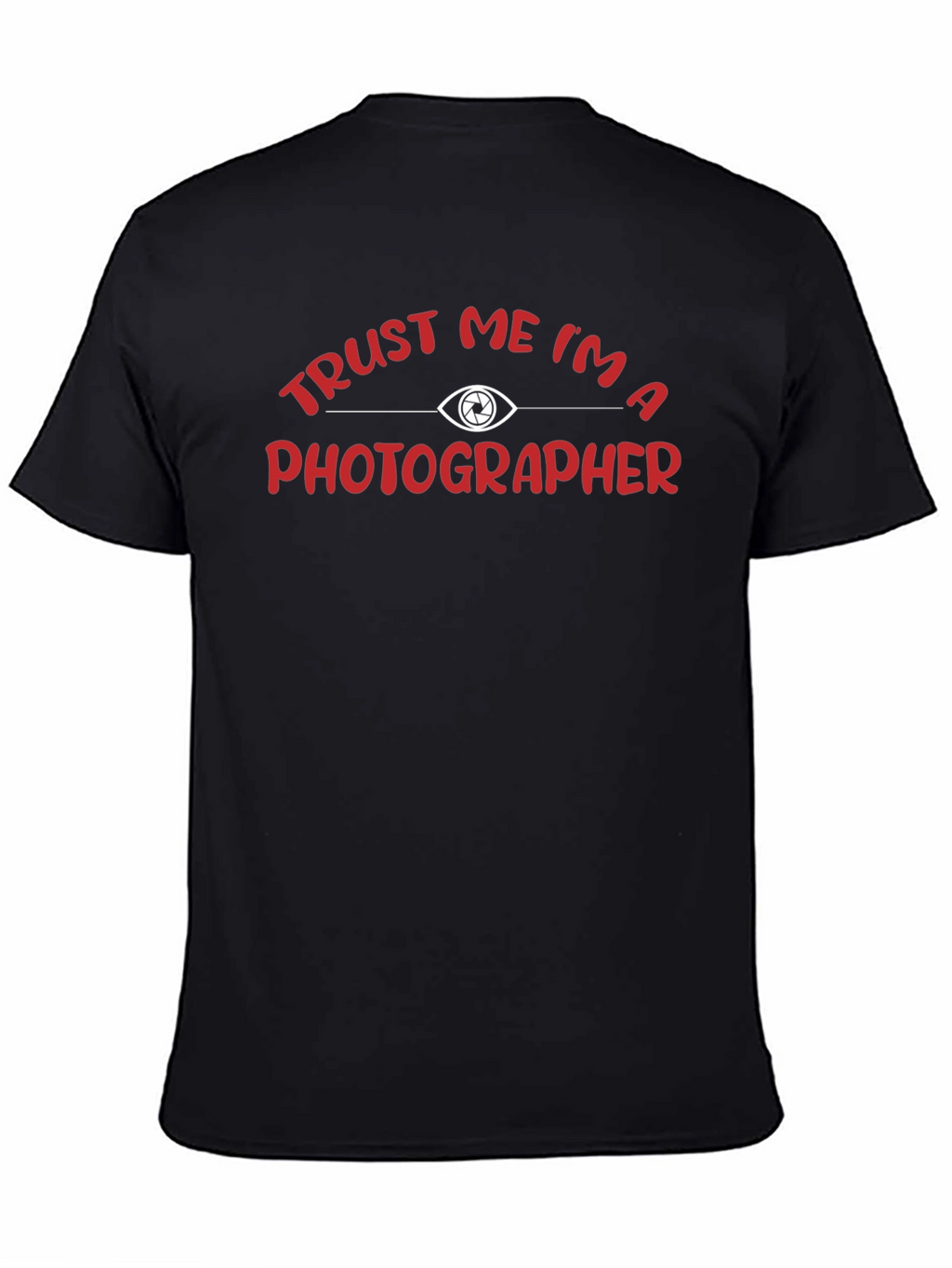 Trust Me Im A Photographer Black T-Shirt