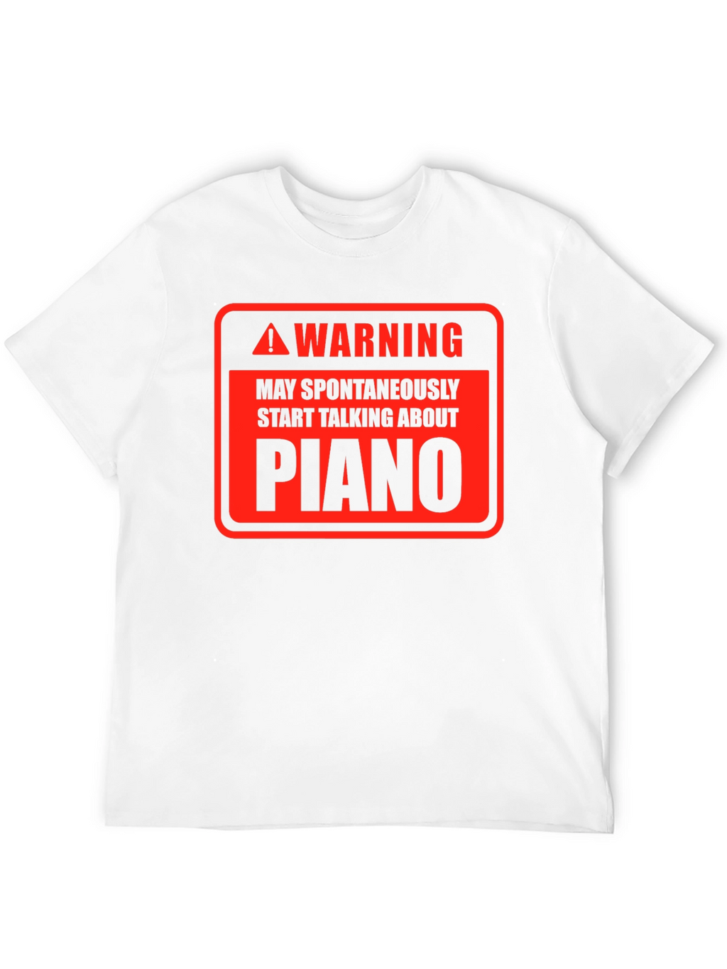 Warning Piano T-Shirt - Spontaneous Musicality
