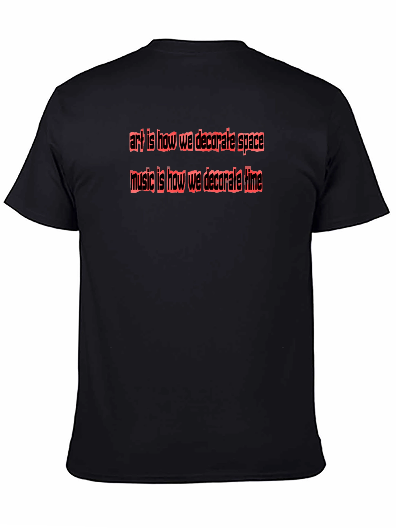 Art & Music Quote T-Shirt - Space & Time