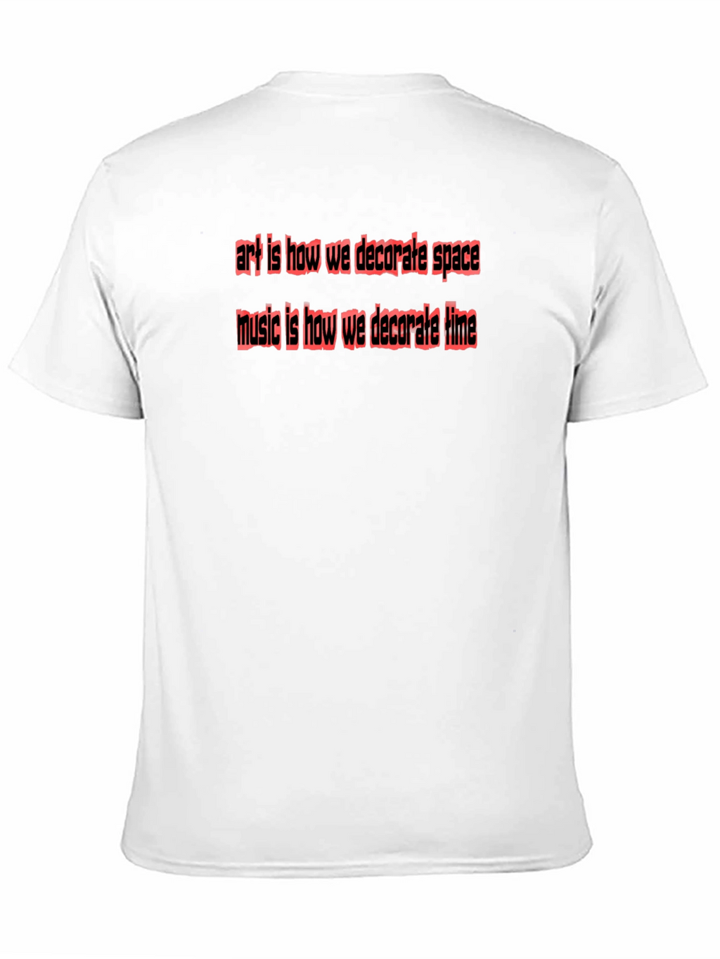 Art & Music Quote T-Shirt - Space & Time