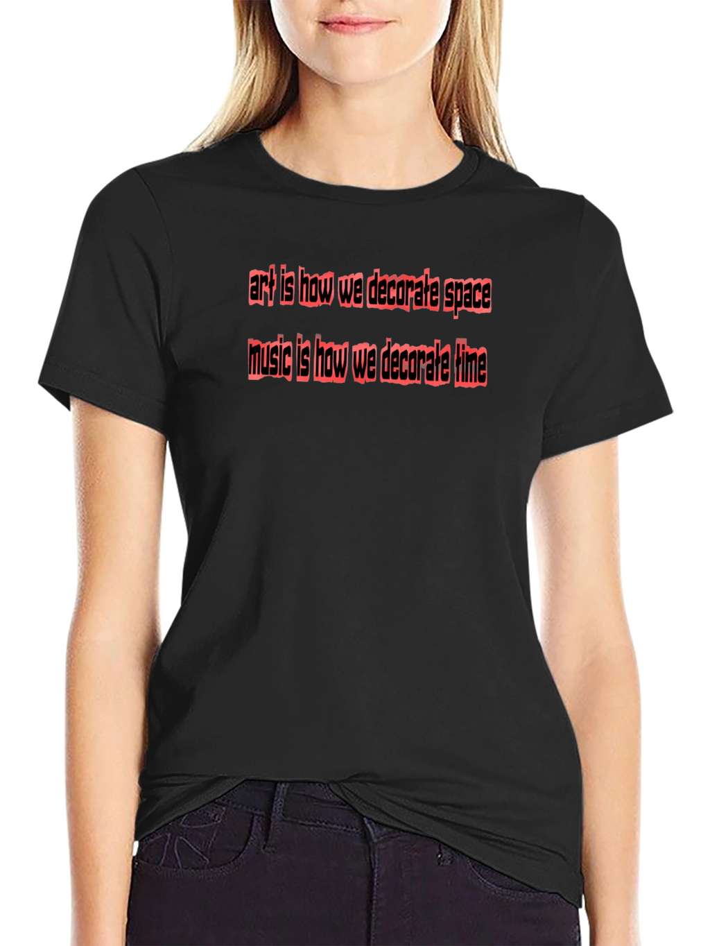 Art & Music Quote T-Shirt - Space & Time