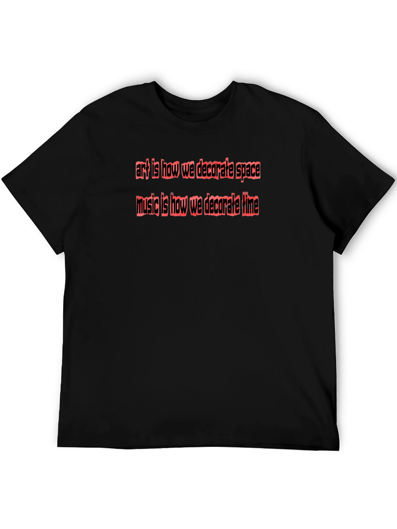 Art & Music Quote T-Shirt - Space & Time