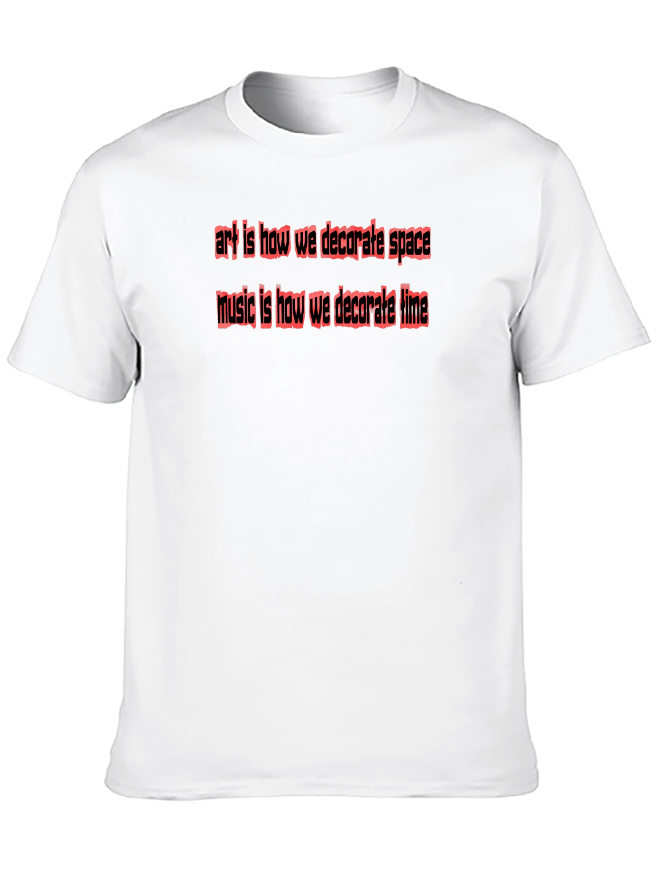 Art & Music Quote T-Shirt - Space & Time