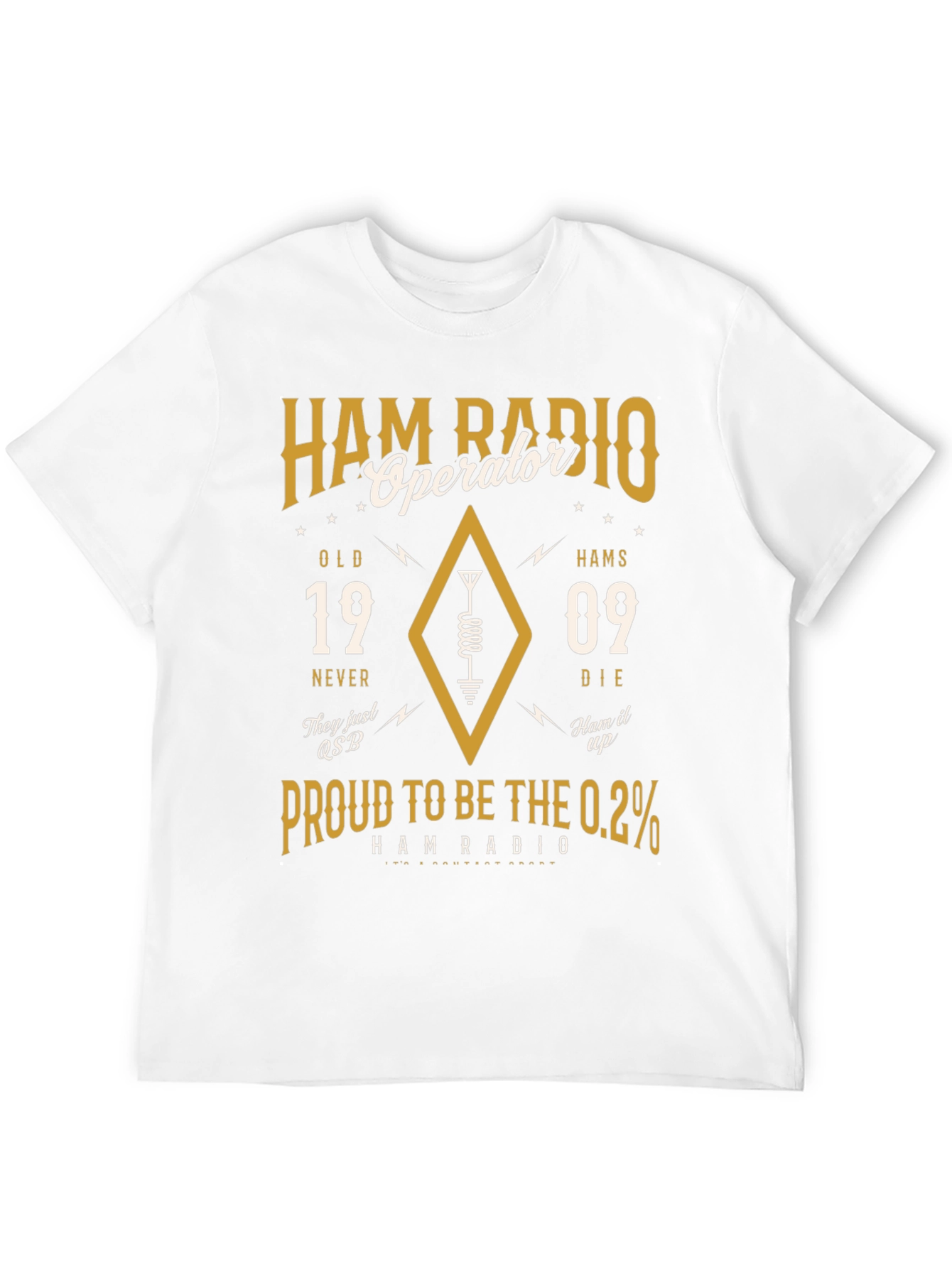 Ham Radio Operator T-Shirt: Old Hams Never Die