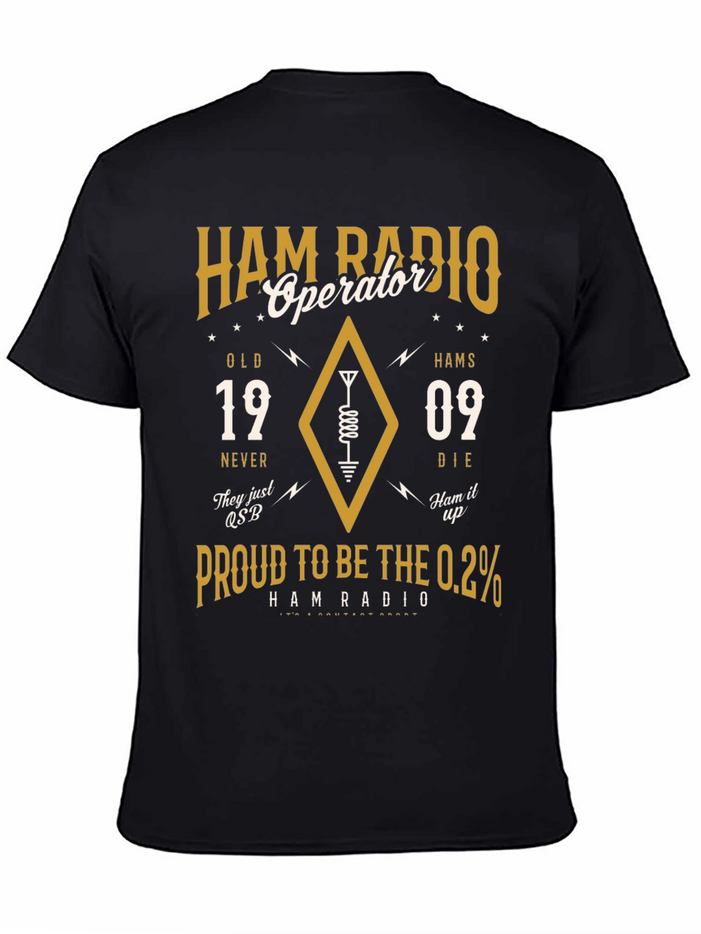 Ham Radio Operator T-Shirt: Old Hams Never Die