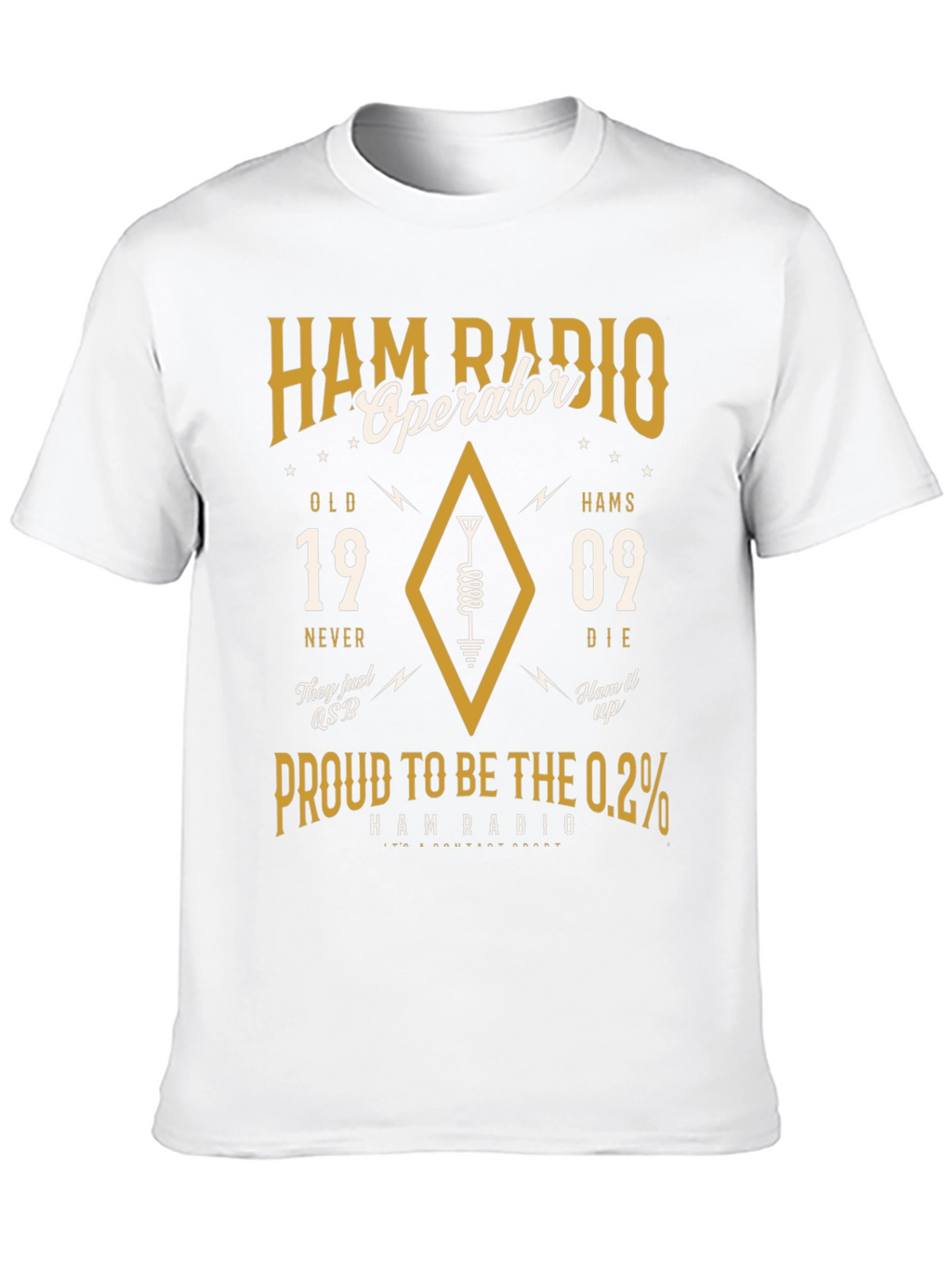 Ham Radio Operator T-Shirt: Old Hams Never Die