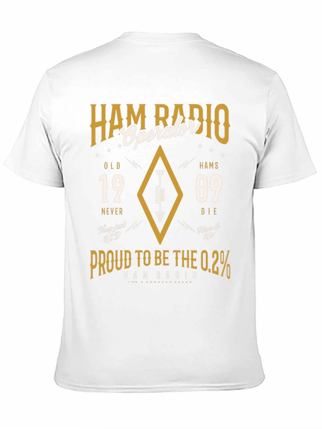 Ham Radio Operator T-Shirt: Old Hams Never Die