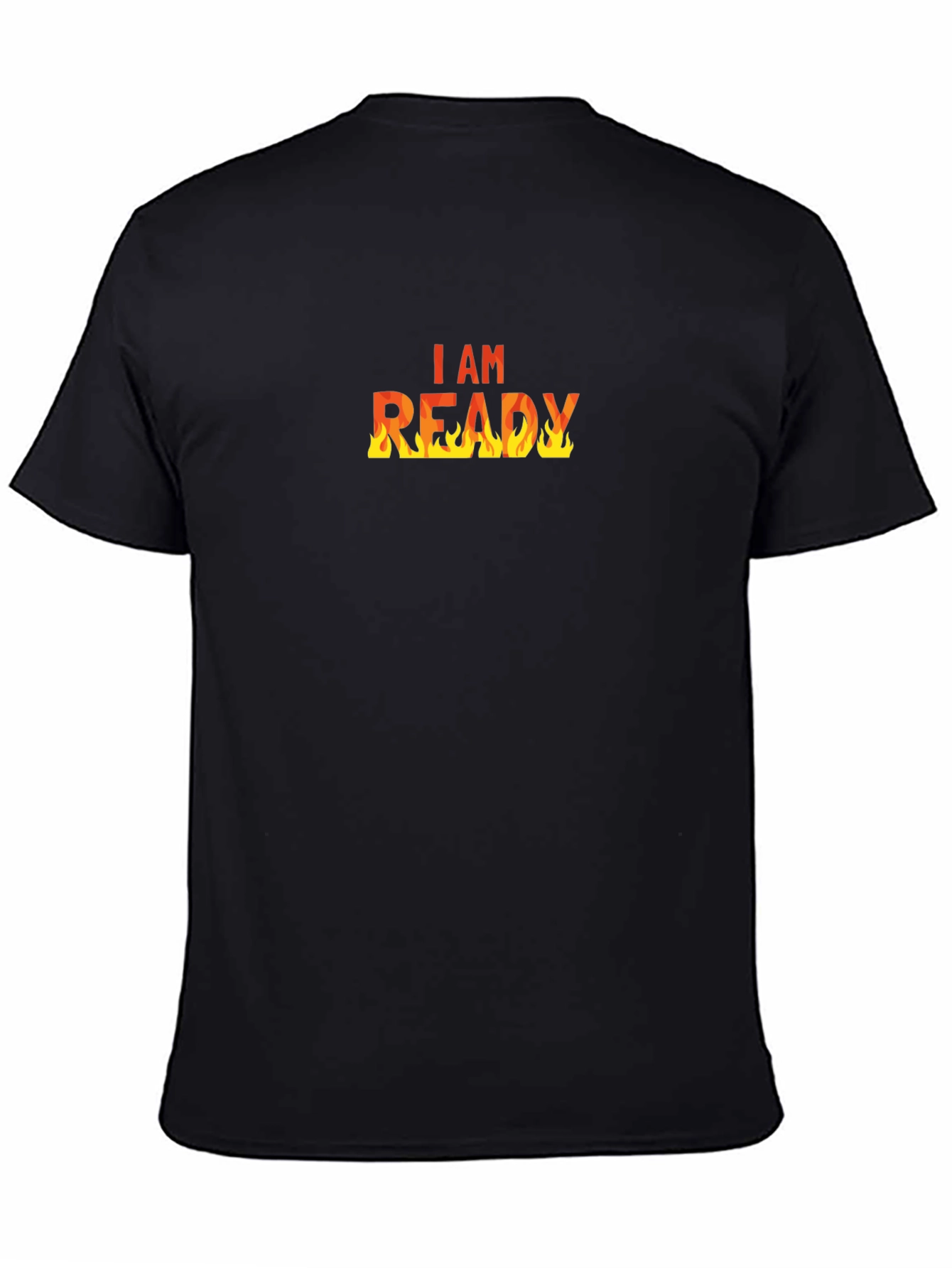 I AM READY Flame Graphic Black T-Shirt