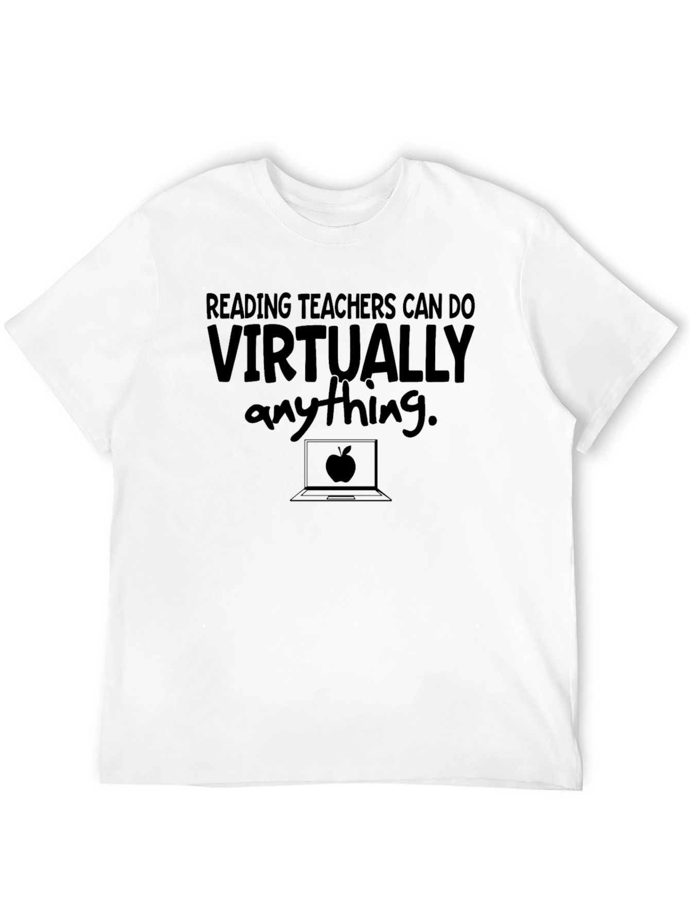 Reading Teachers Can Do Virtually Anything T-Shirt