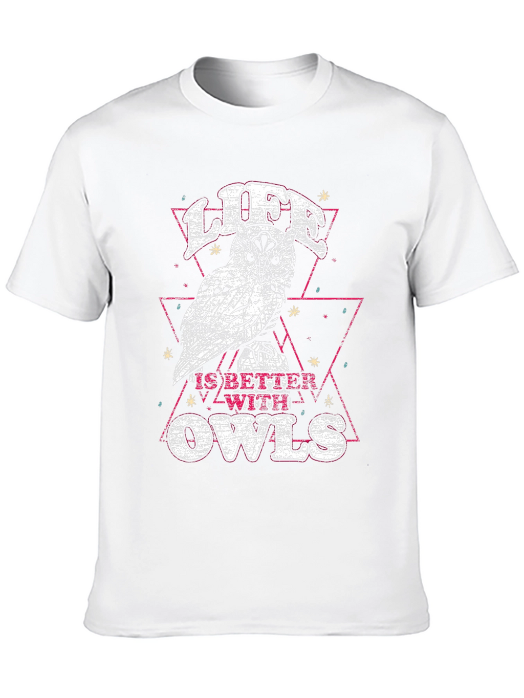 Life is Better with Owls T-Shirt