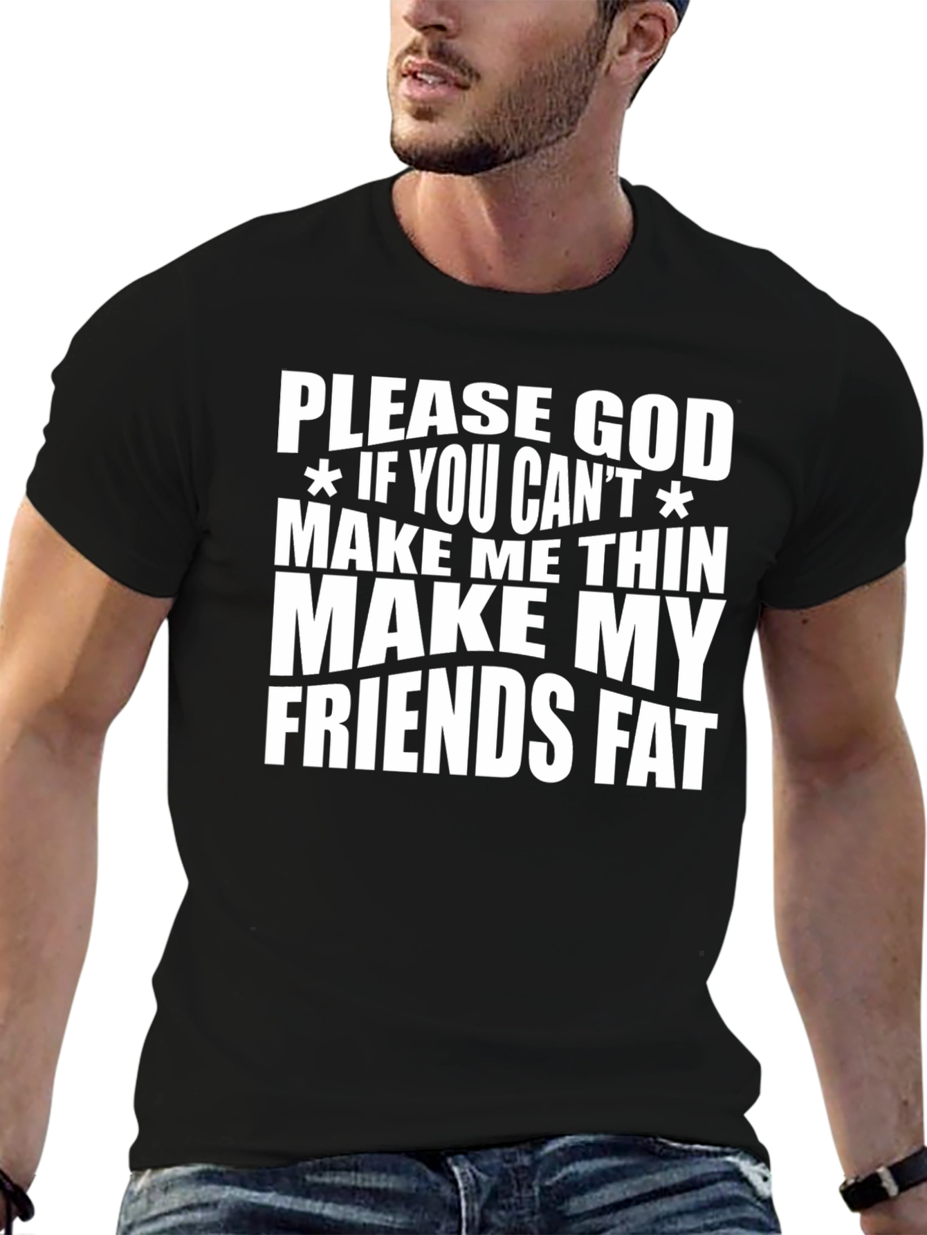 Humorous Graphic Tee - Make My Friends Fat