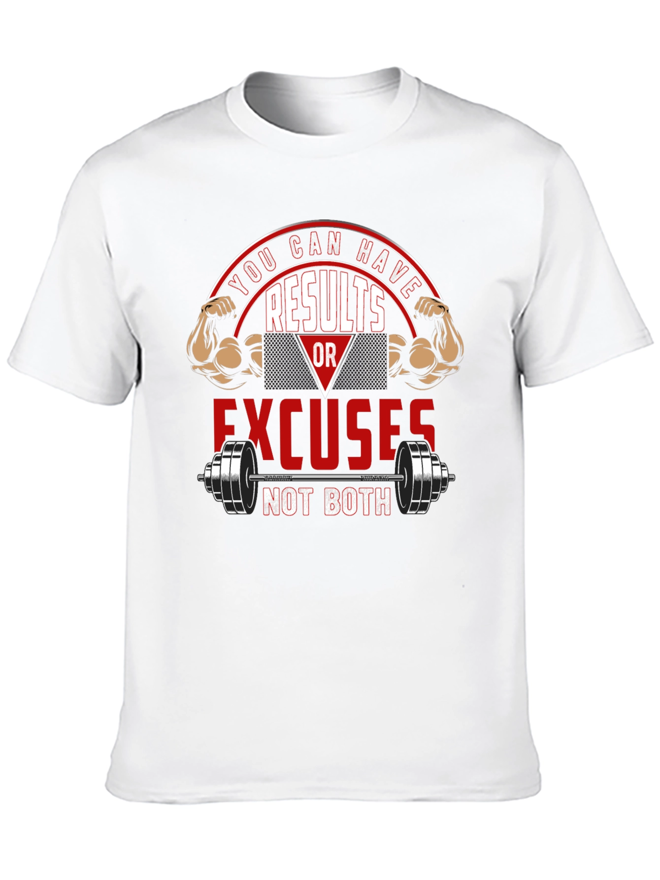 Results or Excuses Graphic T-Shirt