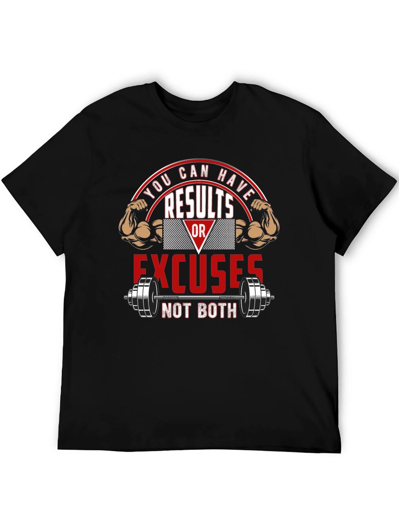 Results or Excuses Graphic T-Shirt
