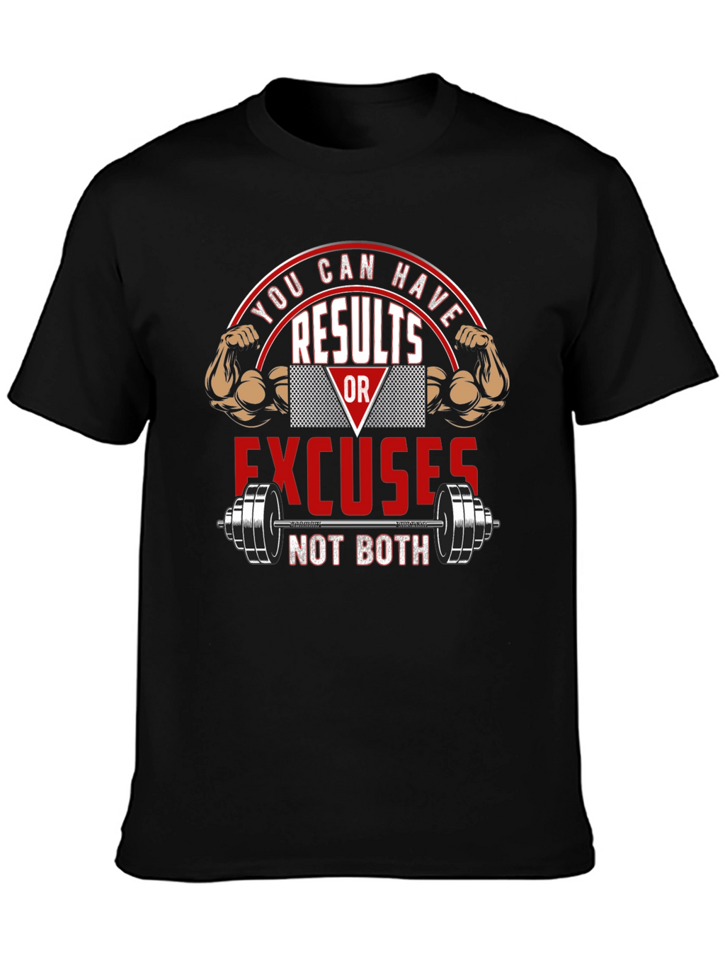 Results or Excuses Graphic T-Shirt