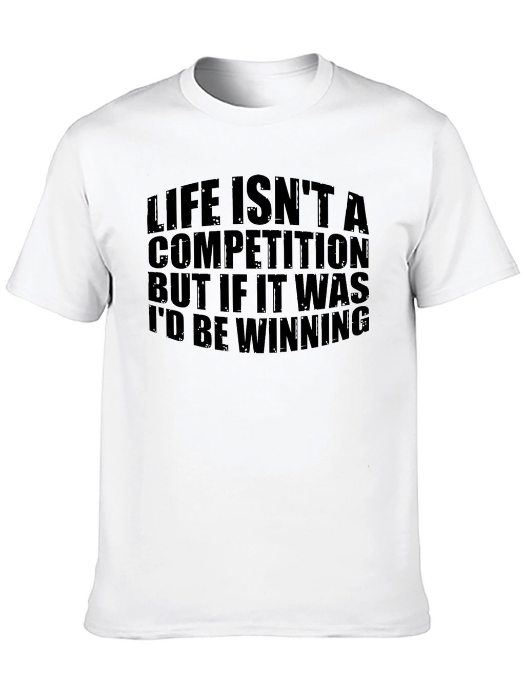 Life Isnt A Competition Mens Black T-Shirt