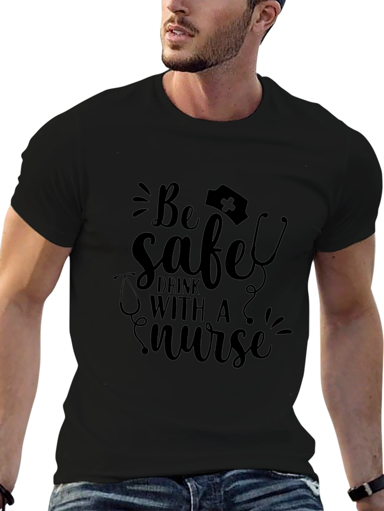 Be Safe Drink With a Nurse T-Shirt