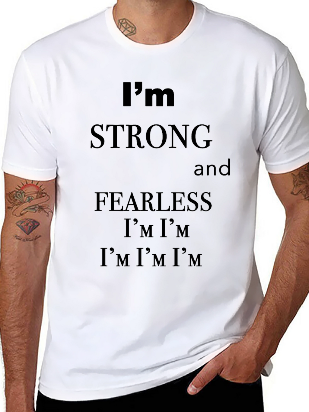 Im Strong and Fearless Graphic T-Shirt