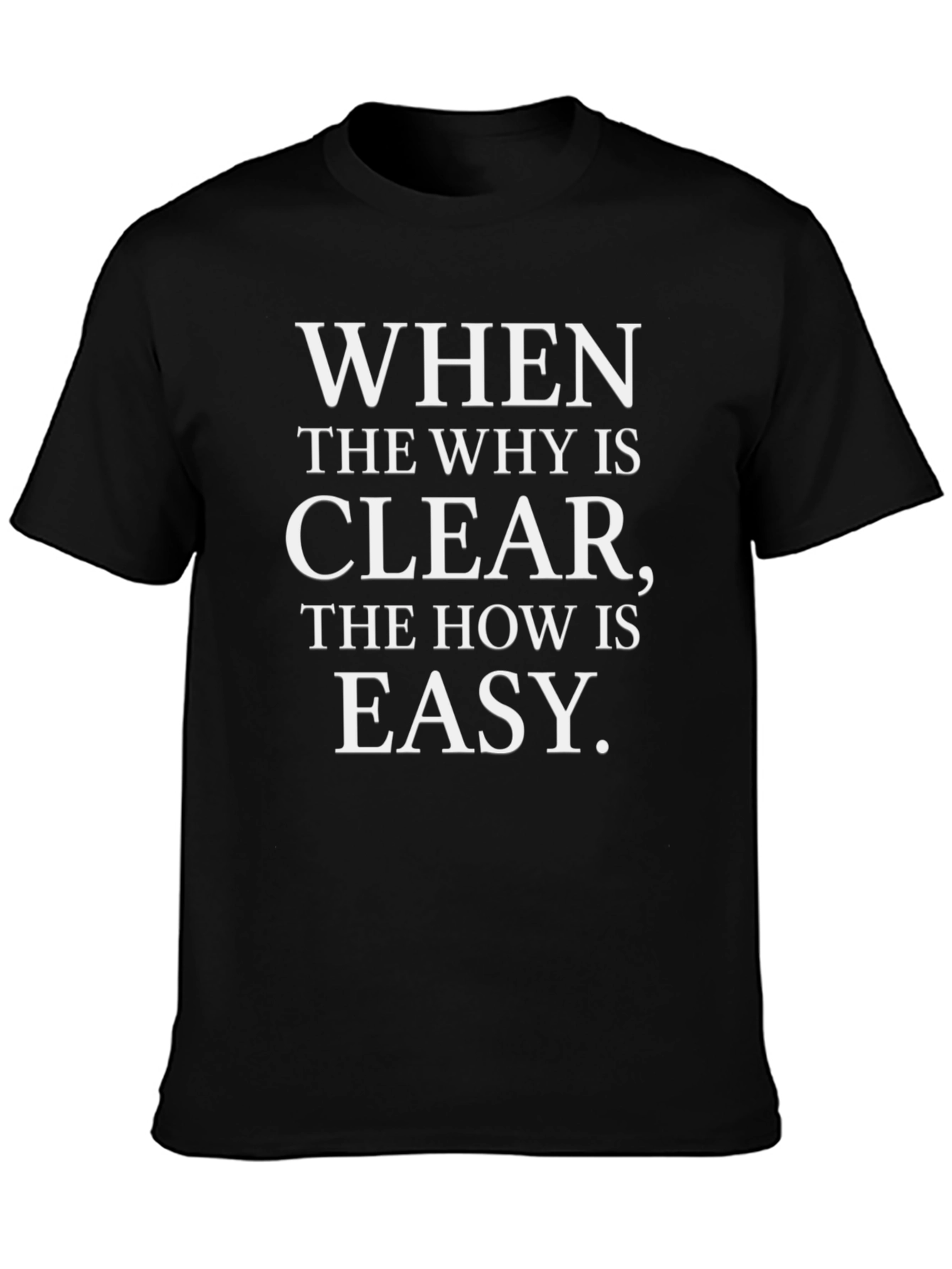 Inspirational When The Why T-Shirt