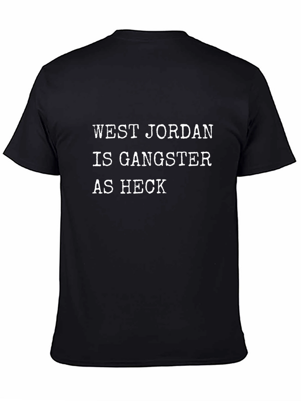 West Jordan is Gangster Tee