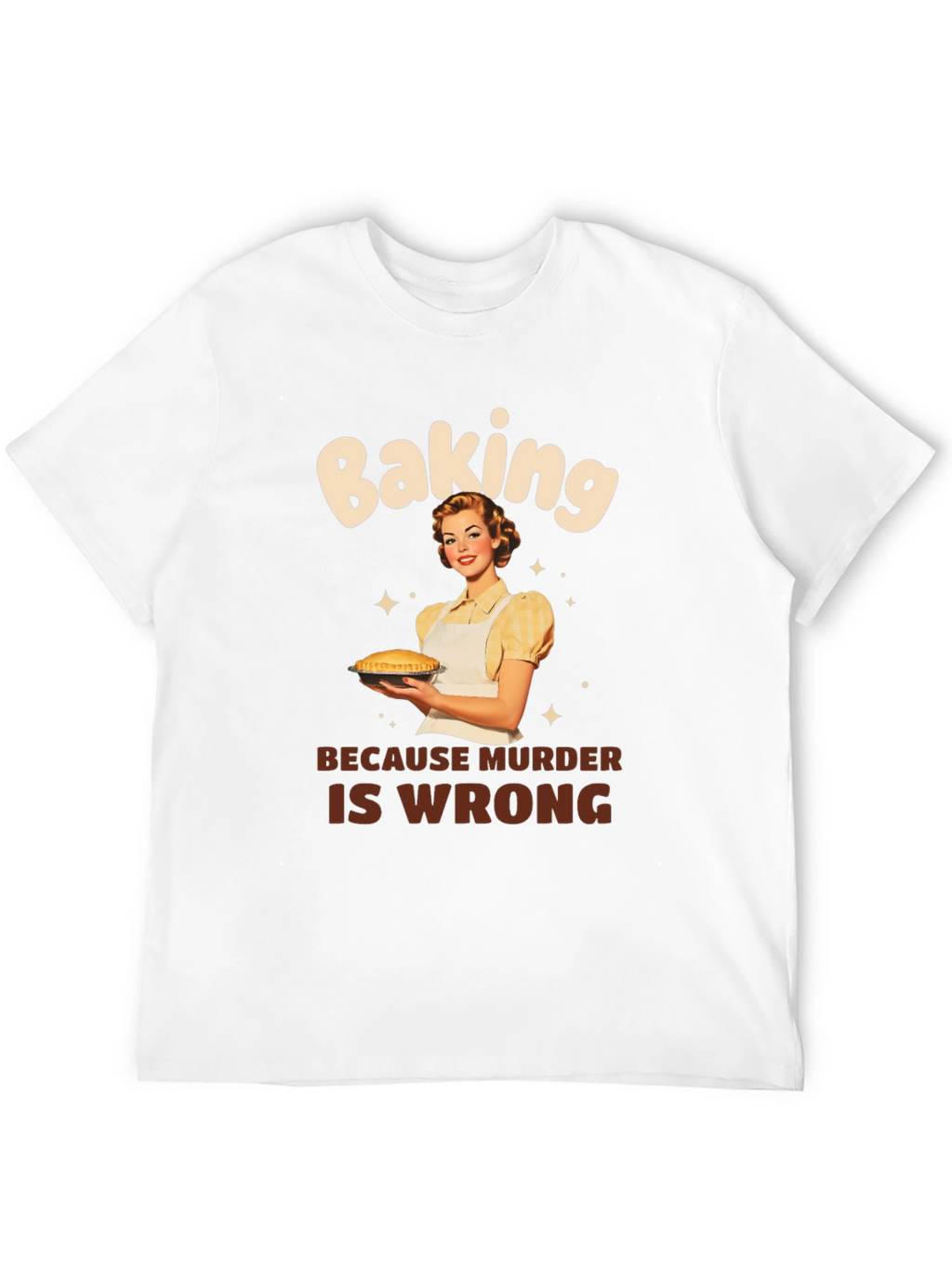 Baking Because Murder Is Wrong Graphic Tee