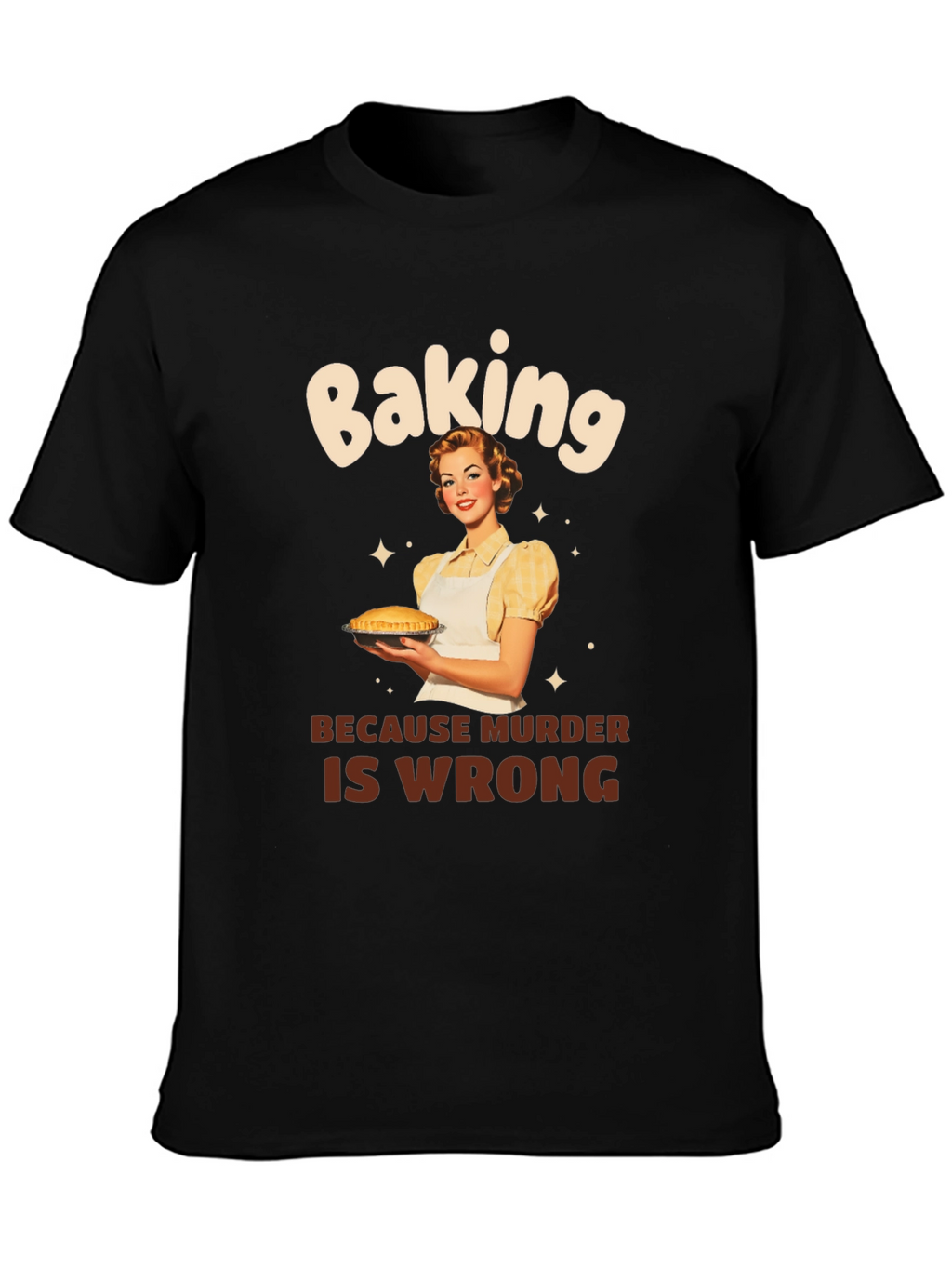Baking Because Murder Is Wrong Graphic Tee